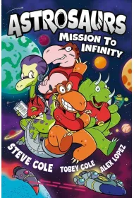 Astrosaurs: Mission to Infinity