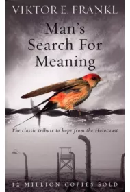 Man's Search For Meaning