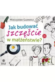 Jak budowa� szcz�cie w ma��e�stwie? (audiobook) CD