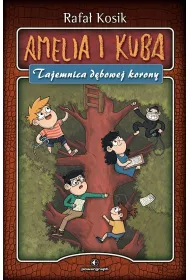 eBook Amelia i Kuba. Tajemnica d�bowej korony mobi epub