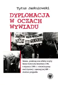 Dyplomacja w oczach wywiadu. Geneza, przebieg oraz efekty wizyty Hansa-Dietricha Genschera w PRL w s