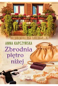 Zbrodnia pi�tro ni�ej. Agentki bez licencji