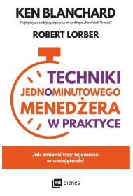Techniki Jednominutowego Mened�era w praktyce