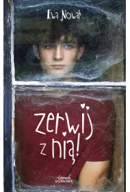 Zerwij z ni�!