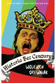 Historia bez cenzury. Tom 1