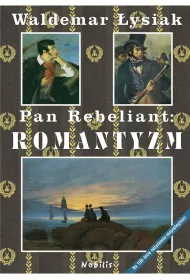 Pan rebeliant: Romantyzm