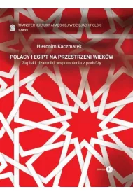 Polacy i Egipt na przestrzeni wiek�w T.7