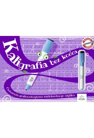 Kaligrafia bez ko�ca. �wiczenia grafomotoryczne wielokrotnego u�ytku
