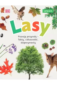 Lasy. Poznaj� przyrod�, fakty, ciekawostki, eksperymenty