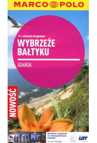 Wybrze�e Ba�tyku. Przewodnik Marco Polo z atlasem drogowym
