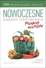 Nowoczesne zasady od�ywiania. Przepisy mistrz�w