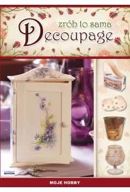 Zr�b to sama. Decoupage