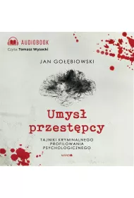 Audiobook Umys przestpcy. Profilowanie kryminalne mp3