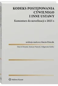 Kodeks post�powania cywilnego i inne ustawy. Komentarz do nowelizacji z 2025 roku