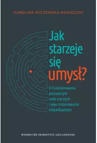 Jak starzeje si� umys�?