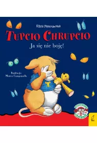 Tupcio Chrupcio. Ja si� nie boj�!