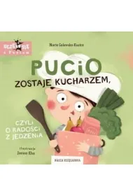 Pucio zostaje kucharzem, czyli o rado�ci z jedzenia