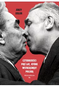 eBook Czterdzie�ci pi�� lat, kt�re wstrz�sn�y Polsk� mobi epub