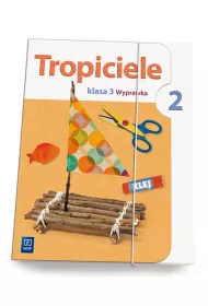 Tropiciele. Klasa 3. Wyprawka 2