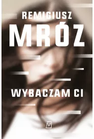 Wybaczam ci. Ina Kobryn. Tom 1 (pocket)