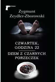 Czwartek, godzina 22, D�em z czarnych porzeczek