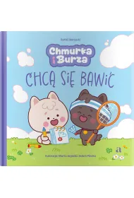 Chmurka i Burza chc� si� bawi�