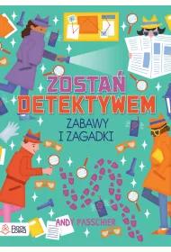 Zosta detektywem. Zabawy i zagadki