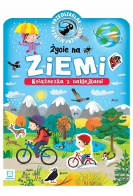 �ycie na Ziemi. Przedszkolak poznaje przyrod�