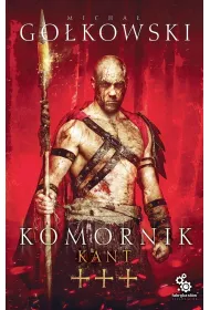 Kant. Trylogia Komornika. Tom 3