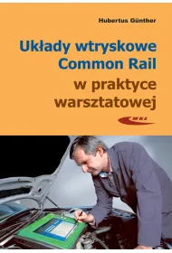 Uk�ady wtryskowe Common Rail w praktyce warsztatowej