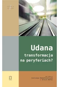 Udana transformacja na peryferiach?