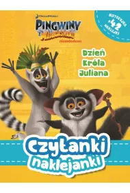 Czytanki naklejanki. Dzie� Kr�la Juliana. Pingwiny z Madagaskaru