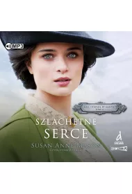 Audiobook CD MP3 Szlachetne serce. Mie� odwag�, by marzy�. Tom 2