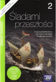 �ladami przesz�o�ci 2. Zeszyt przedmiotowy do historii dla klasy drugiej gimnazjum