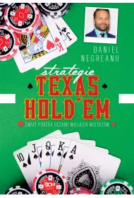 Strategie Texas Hold'em. �wiat pokera oczami wielkich mistrz�w