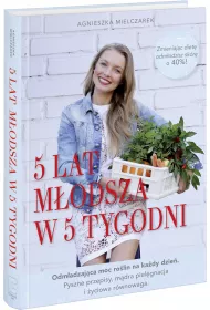5 lat m�odsza w 5 tygodni