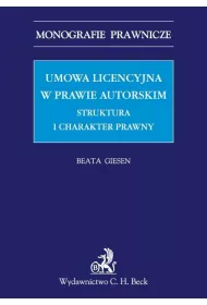 eBook Umowa licencyjna w prawie autorskim. Struktura i charakter prawny pdf