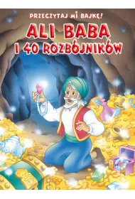 Przeczytaj mi bajk�! Ali Baba i 40 rozb�jnik�w