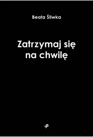 Zatrzymaj si� na chwil�