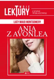Ania z Avonlea. Twoje lektury