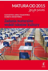 Matura od 2015. Jzyk polski. Zadania maturalne wok tekstw kultury