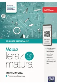 NOWA Teraz matura. Matematyka. Arkusze maturalne z materia�ami cyfrowymi. Poziom podstawowy. Wydanie uaktualnione