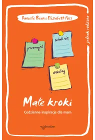 Ma�e kroki. Codzienne inspiracje dla mam