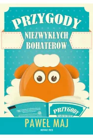 Przygody niezwyk�ych bohater�w