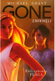 Gone znikn�li. Faza 4. Plaga