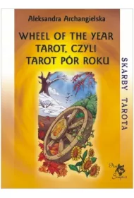 Skarby Tarota. Wheel of the Year Tarot, czyli Tarot P�r Roku