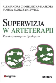 Superwizja w arteterapii. Konteksty teoretyczne i praktyczne