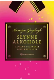 S�ynne alkohole a prawo w�asno�ci intelektualnej
