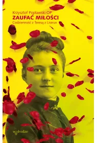 eBook Zaufa Mioci. Codzienno z Teres z Lisieux. mobi epub