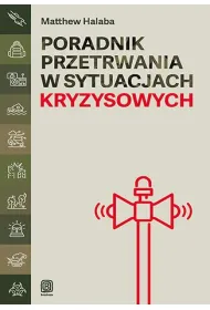 Poradnik przetrwania w sytuacjach kryzysowych
